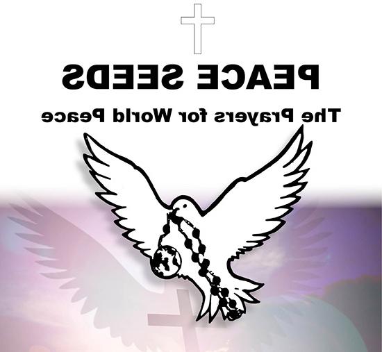custom graphic reading "Peace Seeds: the prayers for world peace" and a basic line drawing of a dove holding a beaded rosary